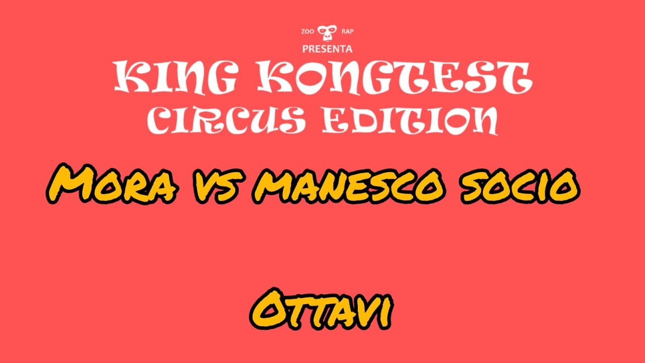 King Kongtest Circus Edition - OTTAVI MORA VS MANESCO SOCIO