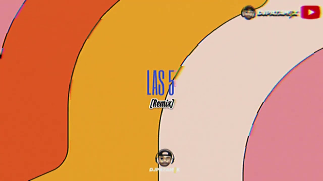 LAS 5 (Remix) 🎧🇦🇷  DJ Patamix