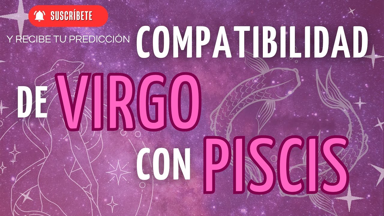 💞 VIRGO y PISCIS: amor que sana o destruye 💔✨