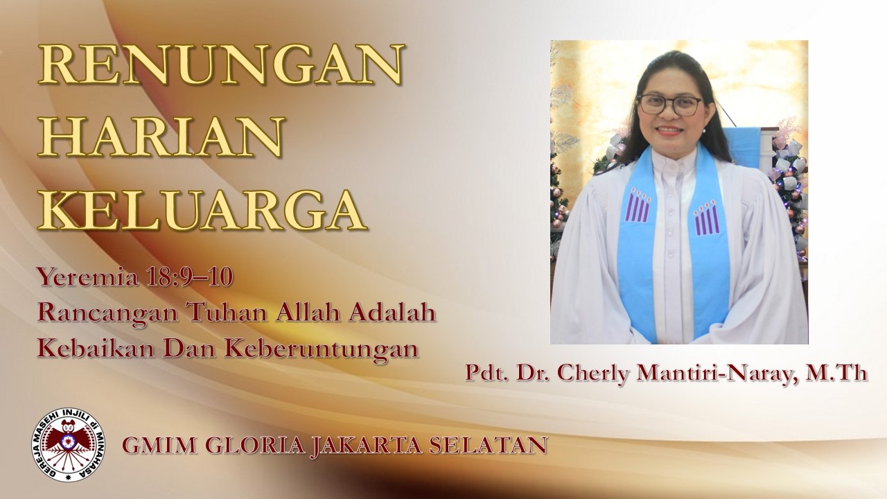 Rancangan Tuhan Allah Adalah Kebaikan Dan Keberuntungan - RHK - Yeremia 18:9–10 - Pdt. Cherly