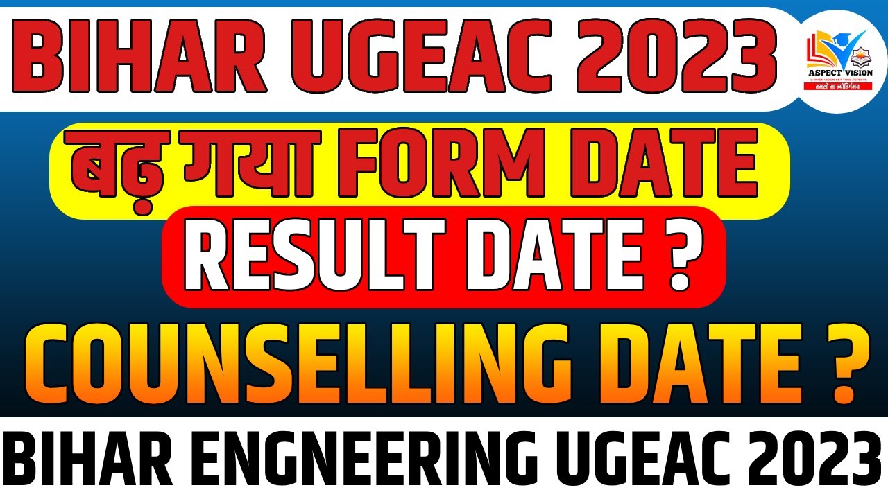 BIHAR UGEAC 2023 || FORM DATE EXTENDED || OFFLINE COUNSELLING || UGEAC 2023