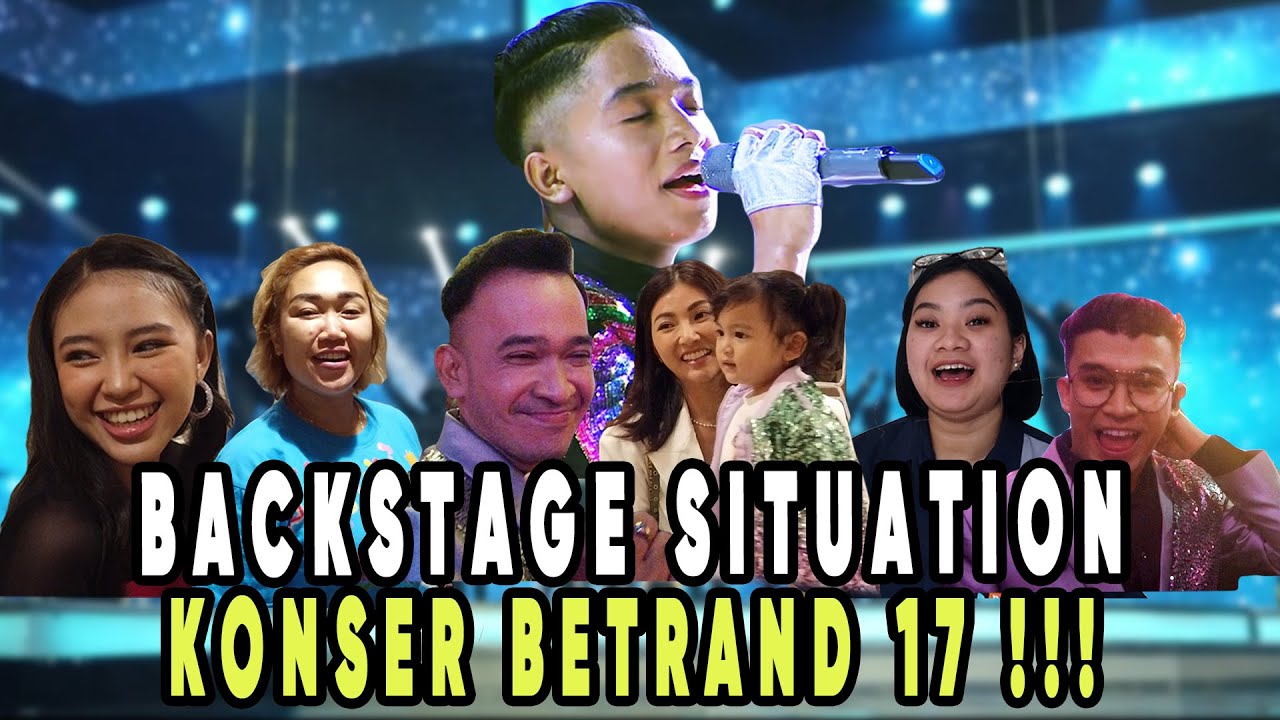 SERUNYA DIBALIK STAGE KONSER BETRAND 17 !! | BEHIND THE MOP