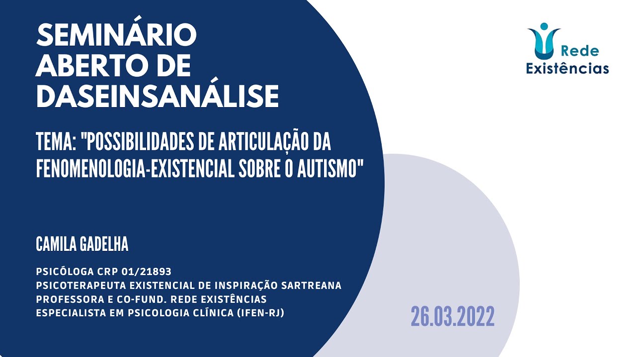 2o Seminário de Daseinsanálise - Articulações da Fenomenologia-Existencial e autismo