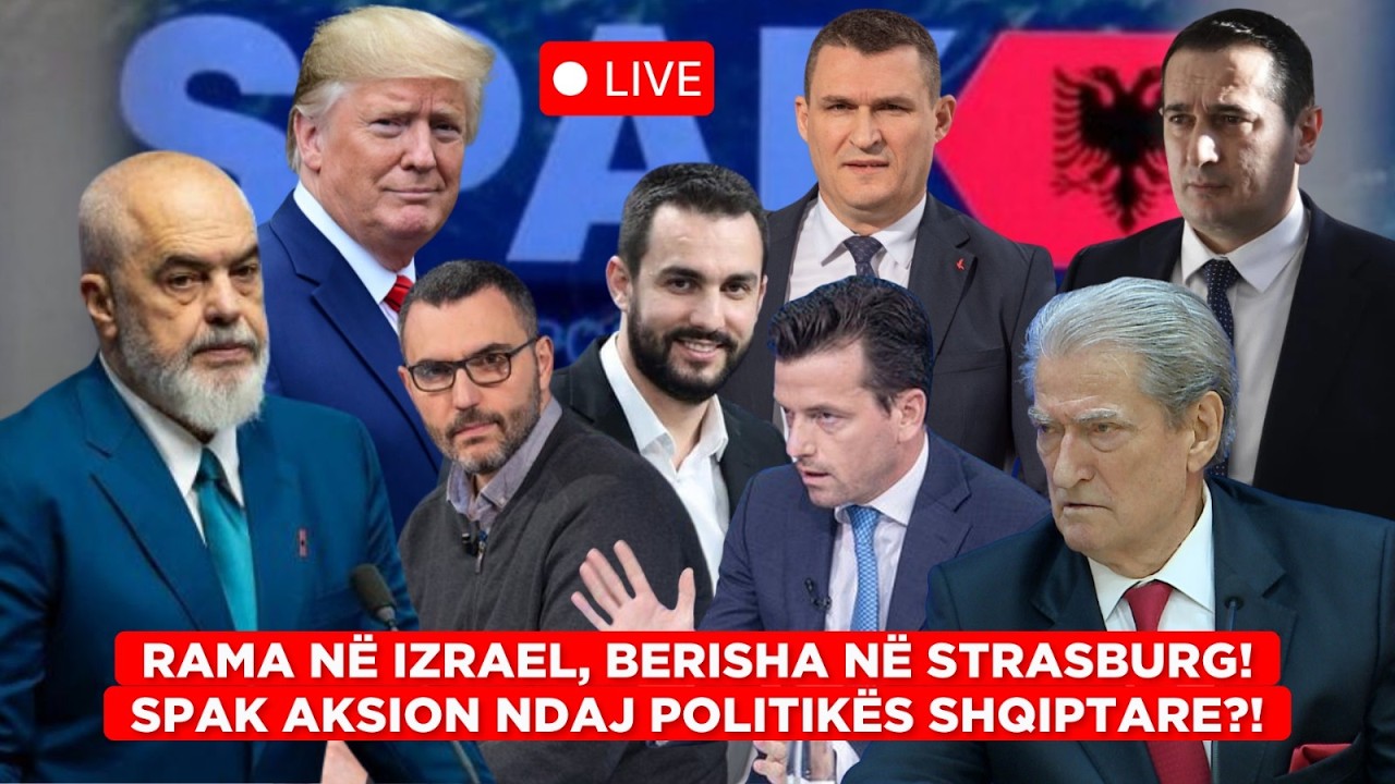 🔴LIVE/SPAK aksion ndaj politikës shqiptare?Rama në Izrael, Berisha në Strasburg! Lapaj nis PROTESTA!