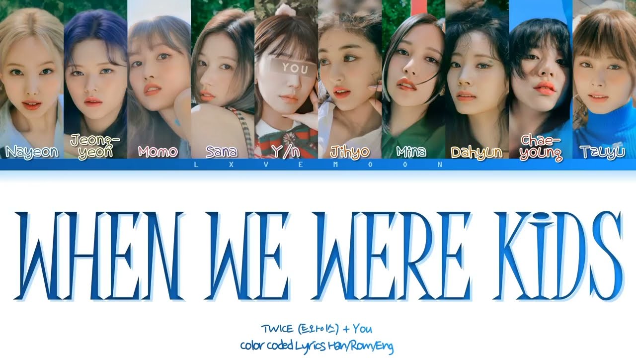 TWICE: You as a member - When We Were Kids (트와이스 - 10 members ver.)