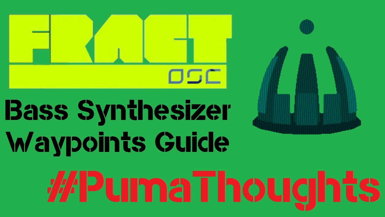 Fract OSC - Bass Synthesizer Waypoints Guide #PumaTutorials