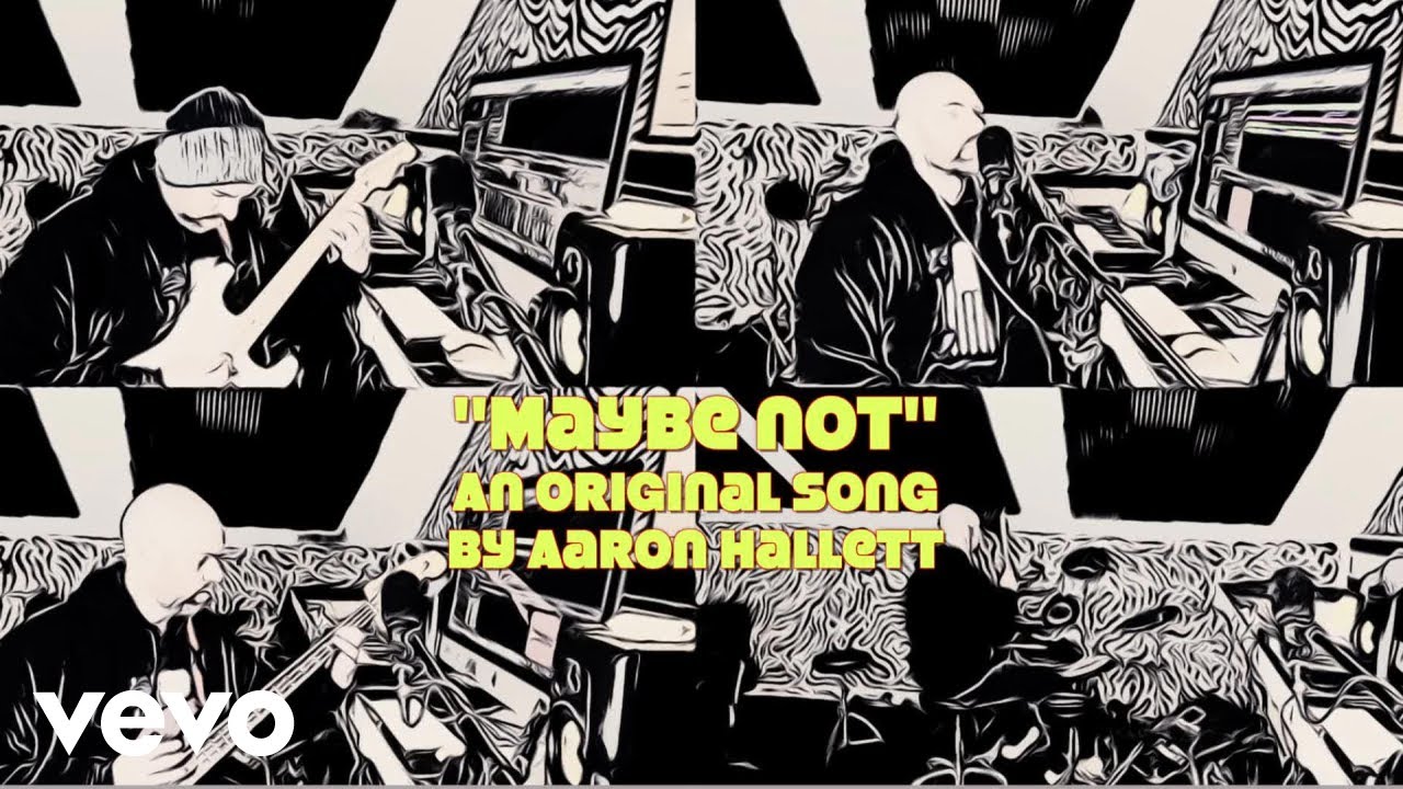 Aaron Hallett - Maybe Not