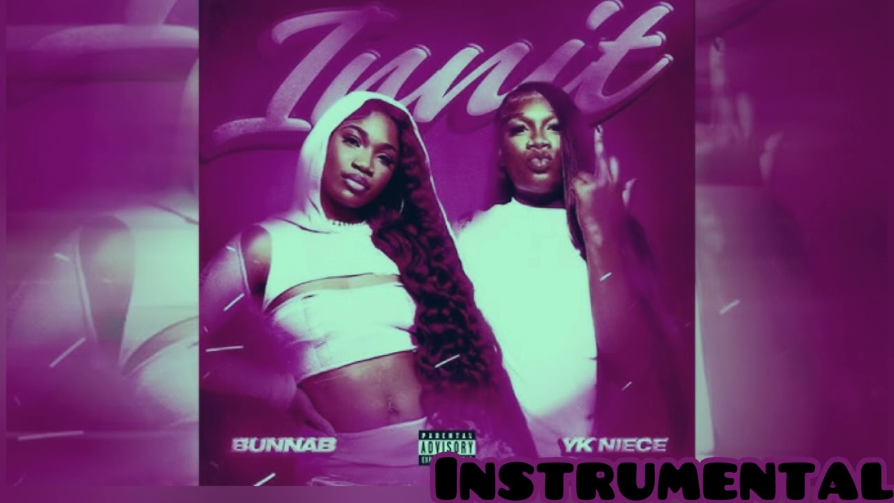 BunnaB, YKNiece - Innit (Instrumental)