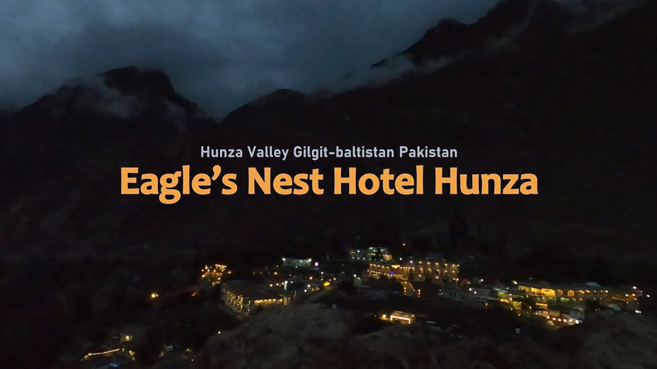 Eagle&rsquo;s Nest Hotel Hunza Valley | Pakistan