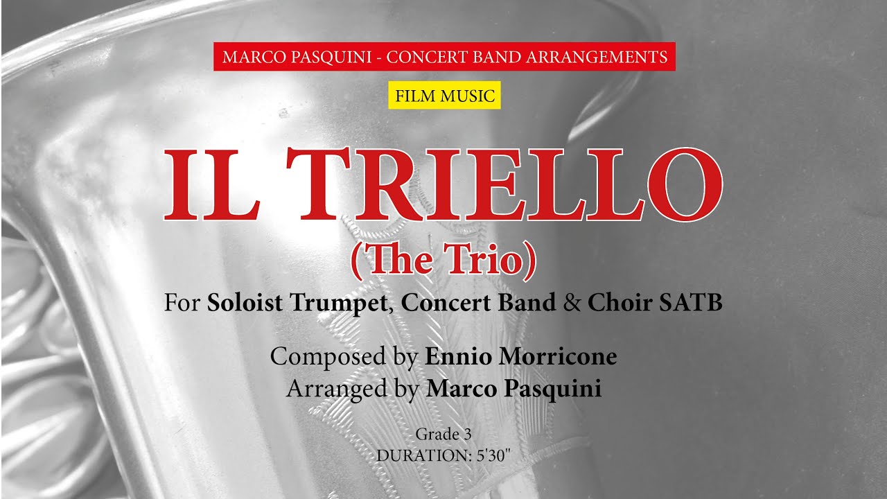 IL TRIELLO (The Trio)-MarcoPasquiniArrangementsForConcertBand #marcopasquiniarranger #enniomorricone