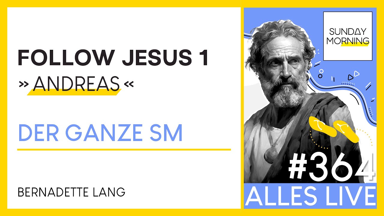 Sunday Morning #364 | FOLLOW JESUS 1 - Andreas | Bernadette Lang