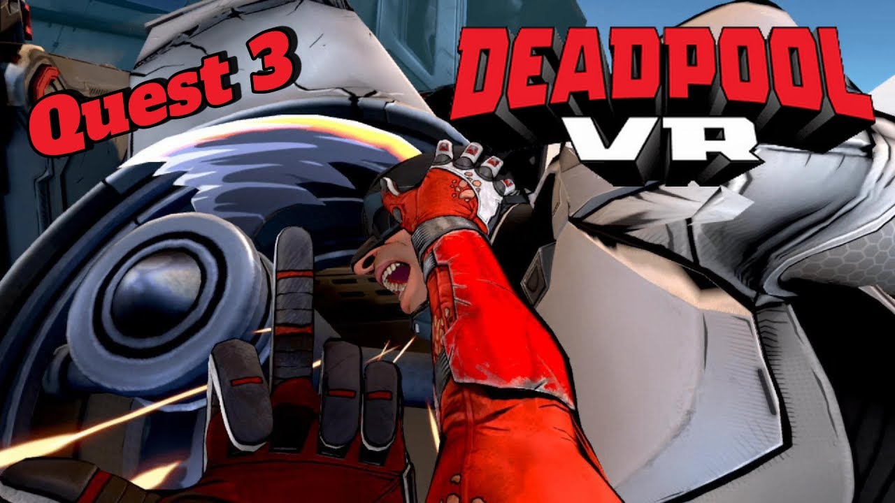 DEADPOOL VR // HE HAD IT COMING! //  Quest 3 Gameplay