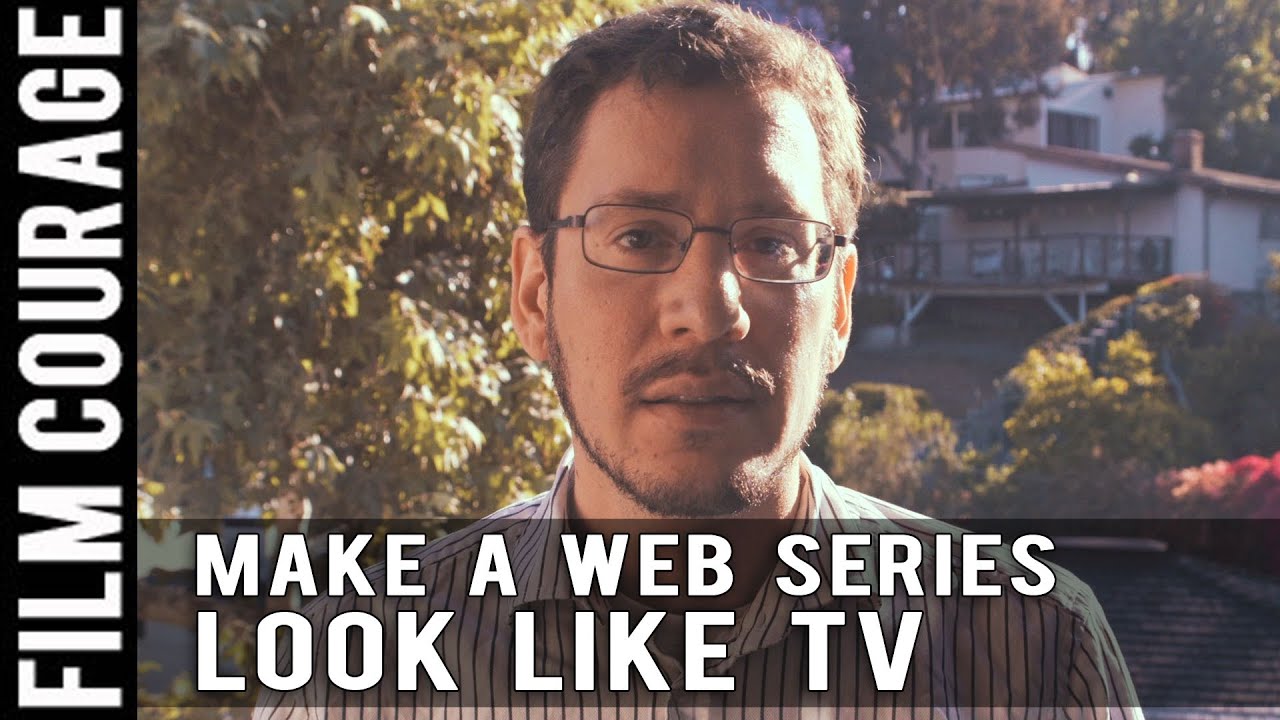 How To Make A Web Series Look As Good As Television For $45,000 by Tom Pike