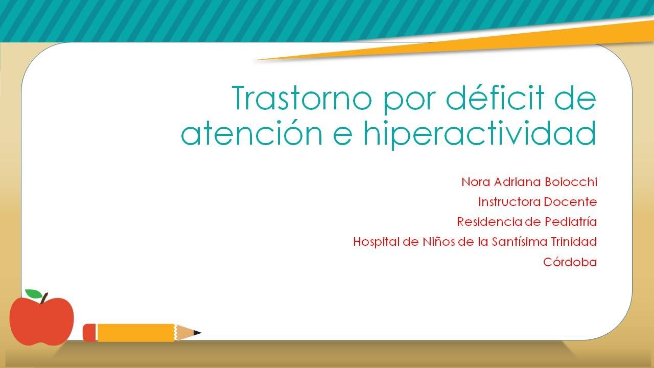 Dra Nora Adriana Boiocchi -Trastorno por déficit de atención e hiperactividad