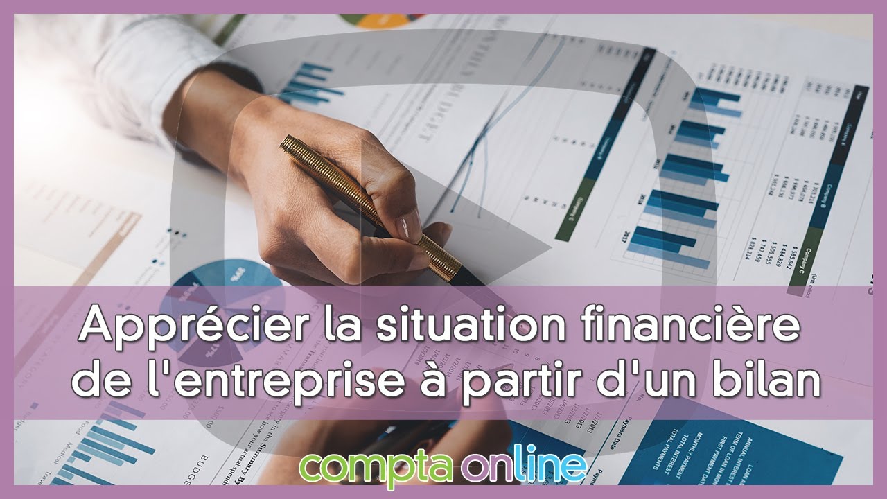 Appr&eacute;cier la situation financi&egrave;re d'une entreprise