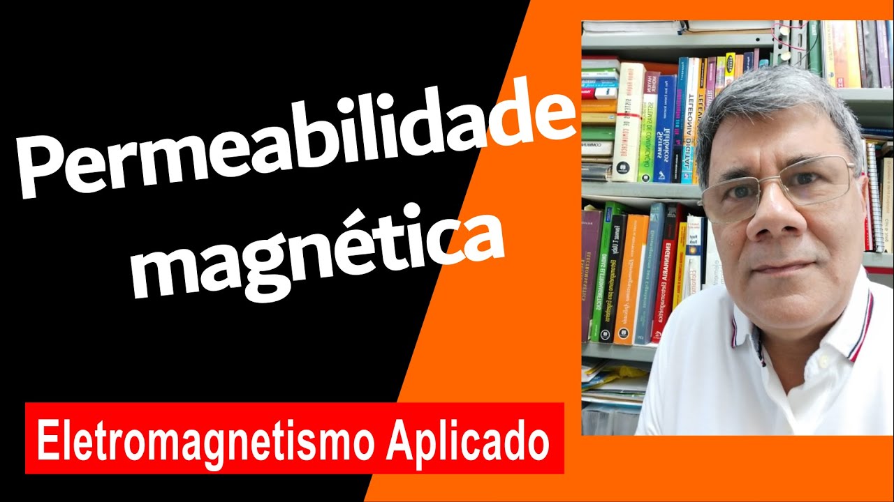 Permeabilidade magnética: o que é? onde se aplica?