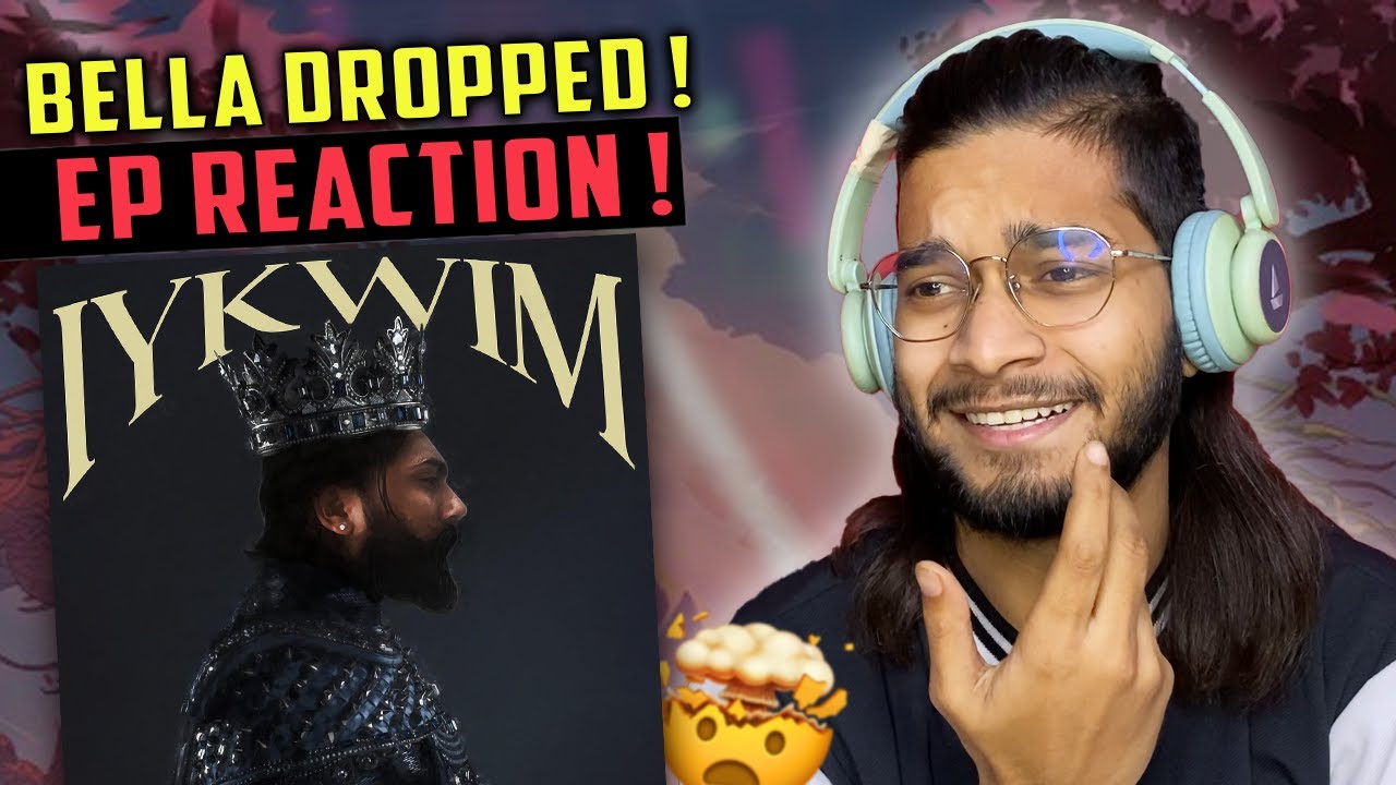 BELLA DROPPED EP 🤯- IYKWIM | FULL EP REACTION | KALAMZONE @BellaOfficials