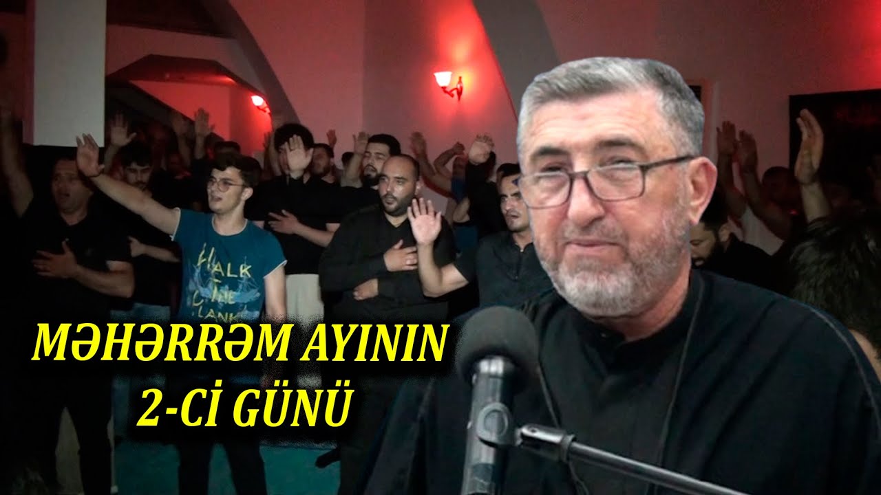 MƏHƏRRƏM AYININ 2-Cİ GÜNÜ. MƏŞƏDİ DADAŞ MƏSCİDİ HACI ƏLİ ŞƏRBƏTOV 27.06.2025