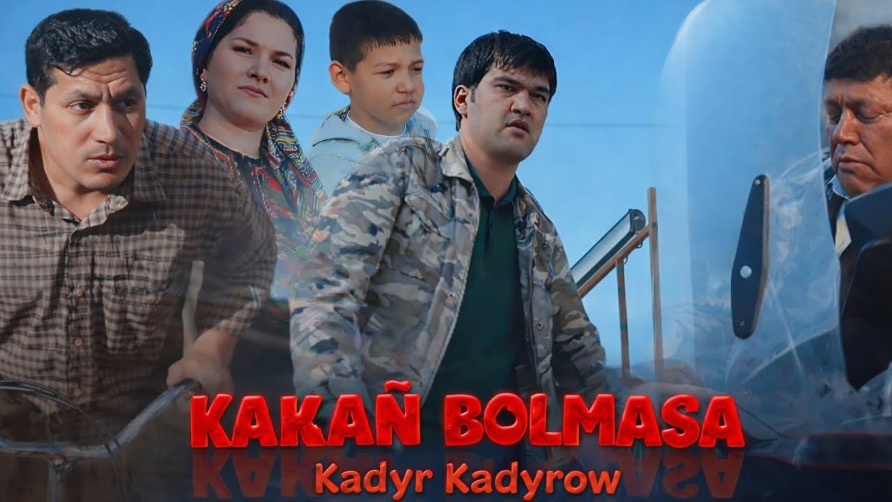 Kadyr Kadyrow - Kakan Bolmasa (Bolan waka esasynda) Aman Kadyrow Ogly 