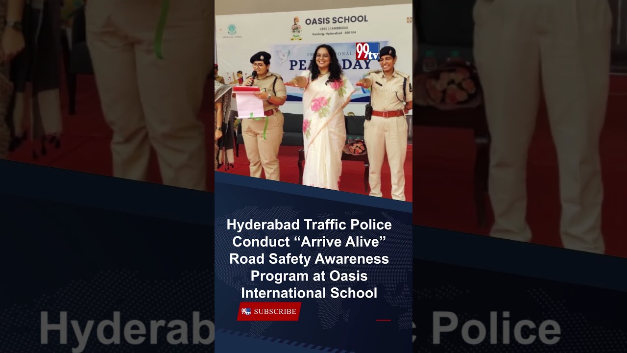 Hyderabad Traffic Police Conduct &ldquo;Arrive Alive&rdquo; Road Safety Awareness Program at Oasis Internatio