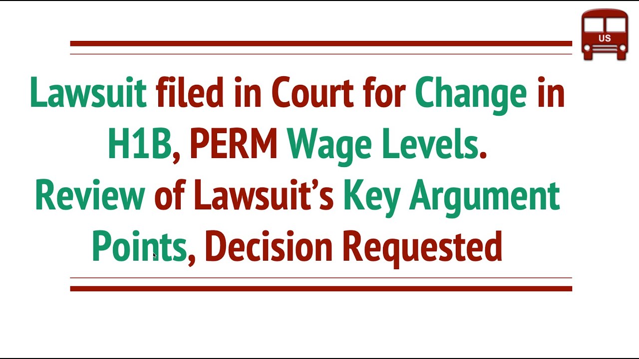 Lawsuit filed for H1B, PERM Wage Levels Changes. Key Argument Points, Decision Requested