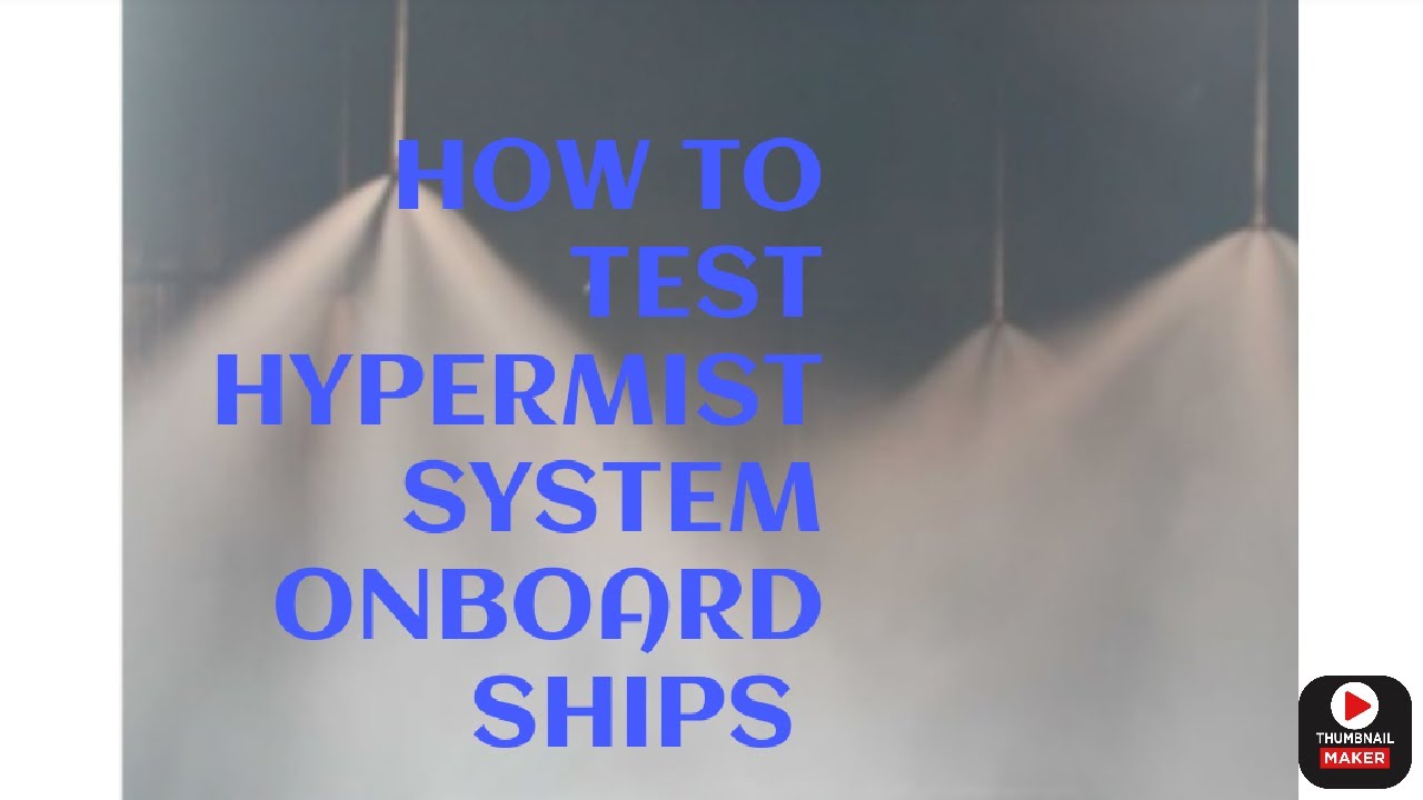 How do they do.. how to test hypermist fire fighting system onboard ships..