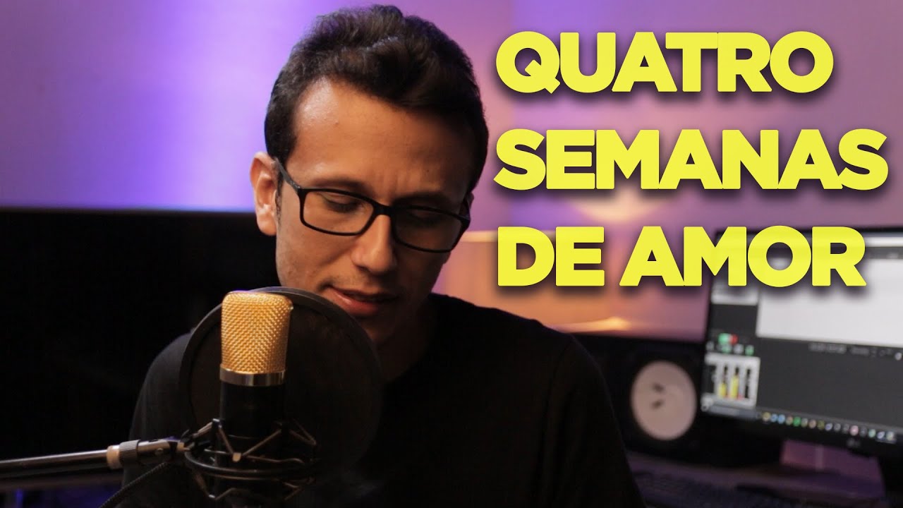 Quatro Semanas de Amor - Luan e Vanessa (Saulo Emanuel)