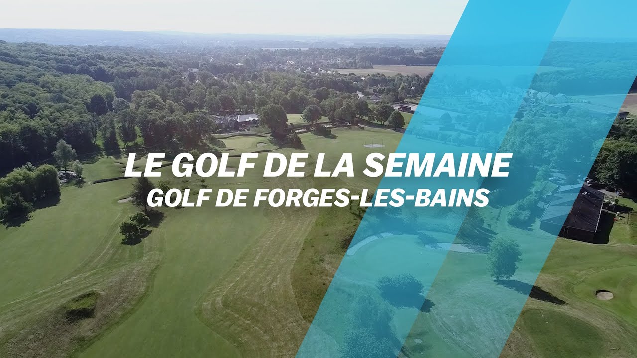Le Golf de la semaine, direction FORGES-LES-BAINS !