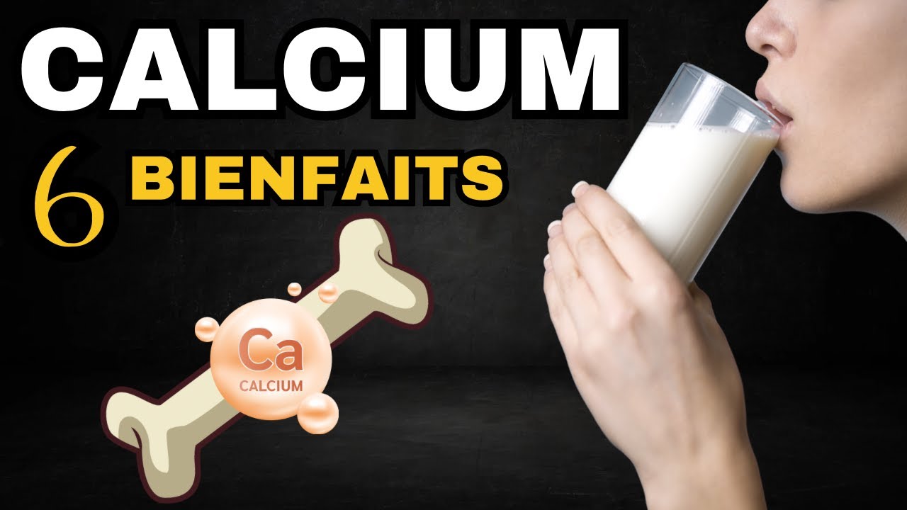 Les 6 Bienfaits du CALCIUM qui le rendent INDISPENSABLE