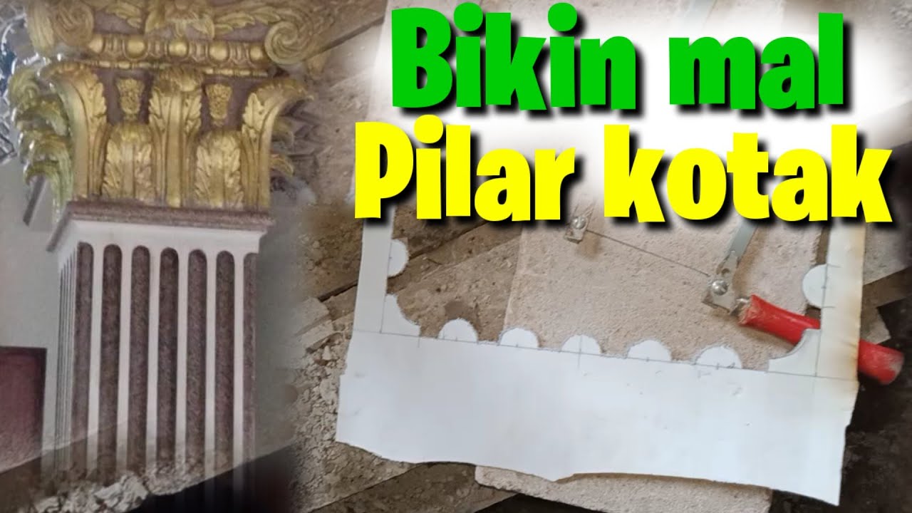 bikin mal pilar alur kotak
