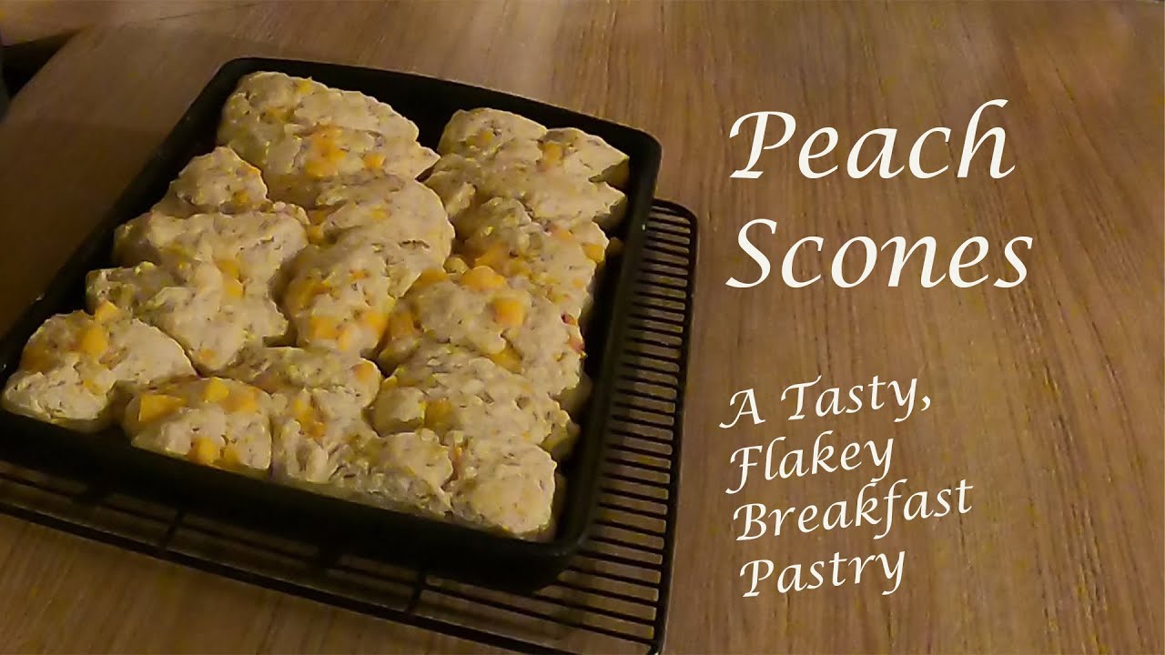 PEACH SCONES: A TASTY, FLAKEY BREAKFAST PASTRY