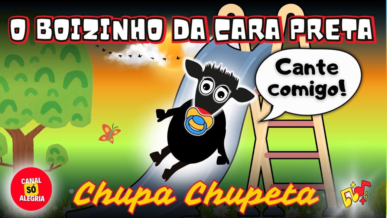 O Boizinho da Cara Preta Chupa Chupeta - M&uacute;sica Infantil Divertida