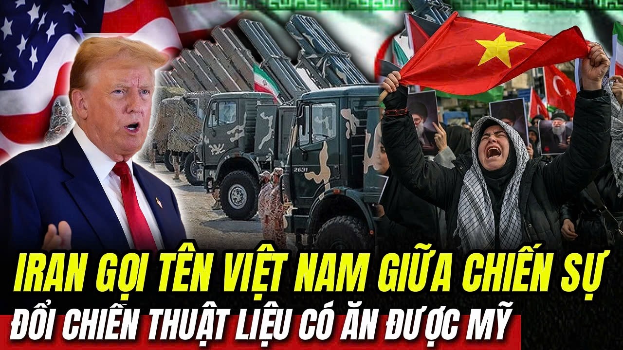 Iran Gọi T&ecirc;n Việt Nam Giữa Chiến Sự: Đổi Chiến Thuật Liệu C&oacute; Ăn Được Mỹ | Hiểu R&otilde; Hơn