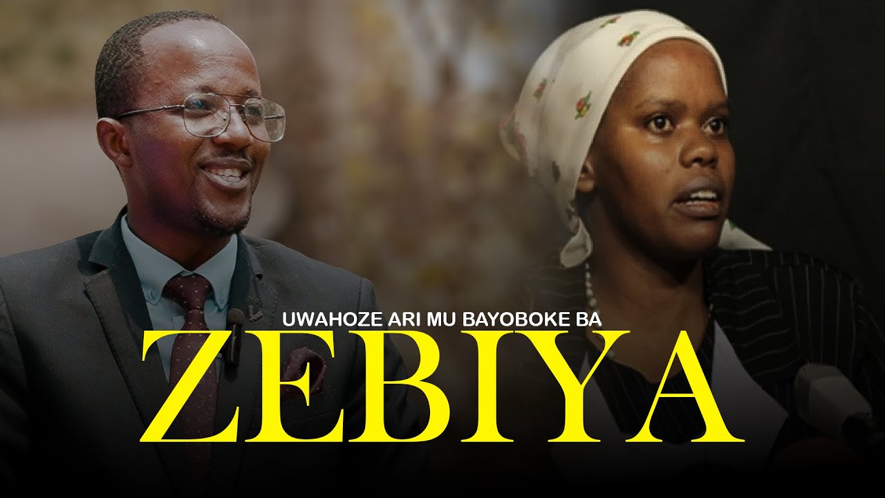 INTAHE YA ELOGE UWAHOZE ARUMUYOBOKE WA ZEBIYA