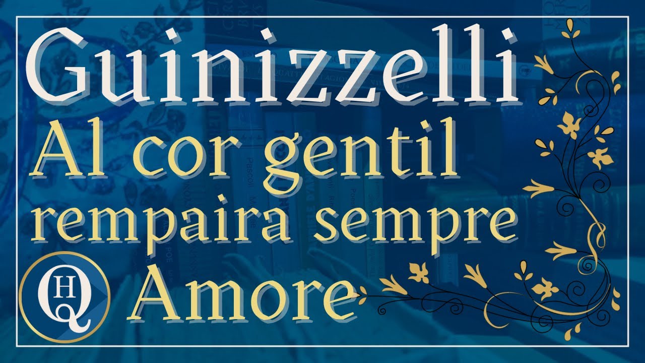 Letteratura italiana 24: Guinizzelli, Al cor gentil rempaira sempre amore
