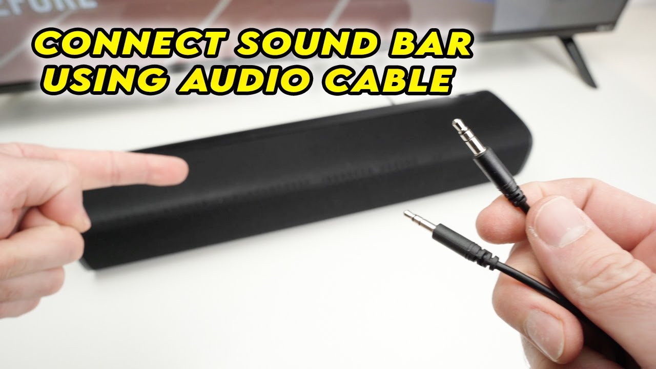 How to Connect Your Sound Bar To Your TV Using 3.5mm Audio Cable AUX
