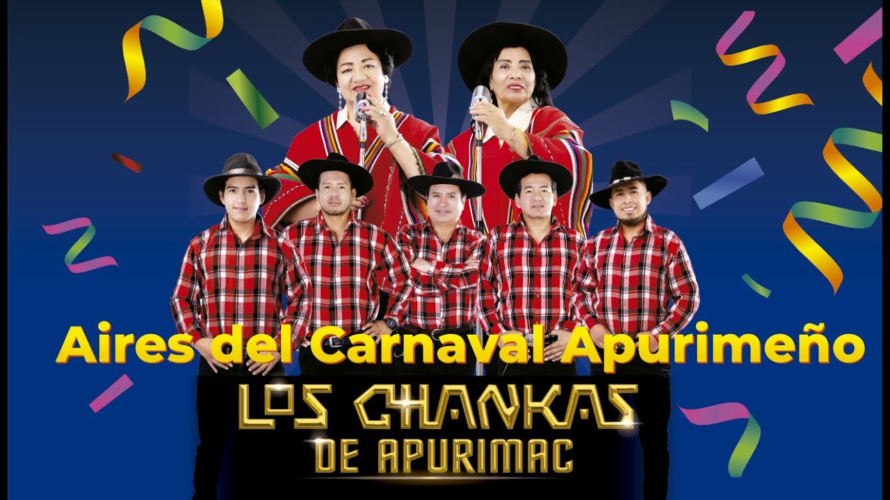 LOS CHANKAS DE APURIMAC -   AIRES DEL CARNAVAL