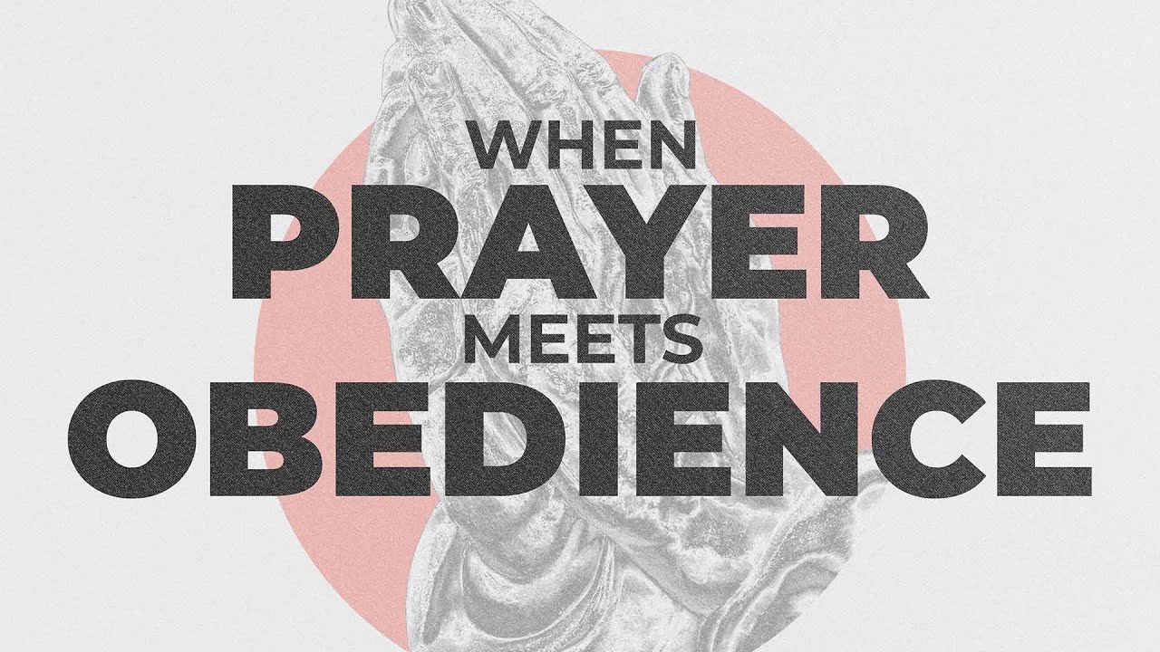 When prayer meets obedience | Pastor Justin Blankenship
