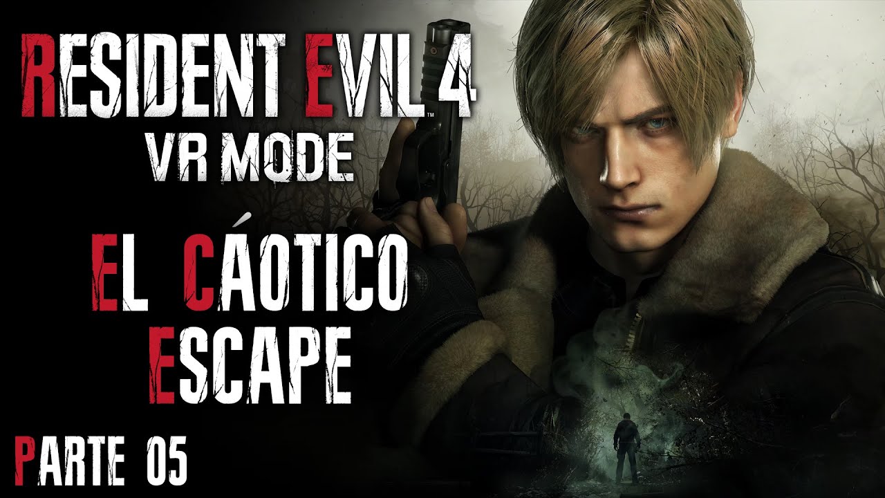 Serie Resident Evil 4 Remake VR Mode #5 - El Caótico Escape | 3GB Casual