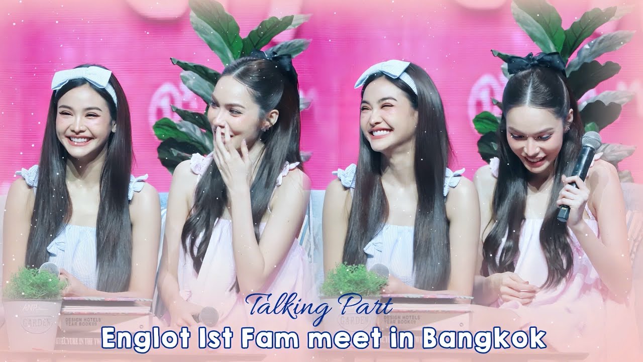 (SUB CC) Englot 1st Fam Meet in Bangkok | Talking Part | 17.11.2024 #อิงล็อต #1stFamMeetENGLOTinBKK