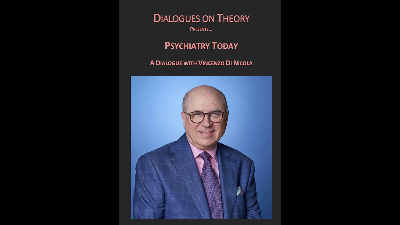 Psychiatry Today (feat. Vincenzo Di Nicola)