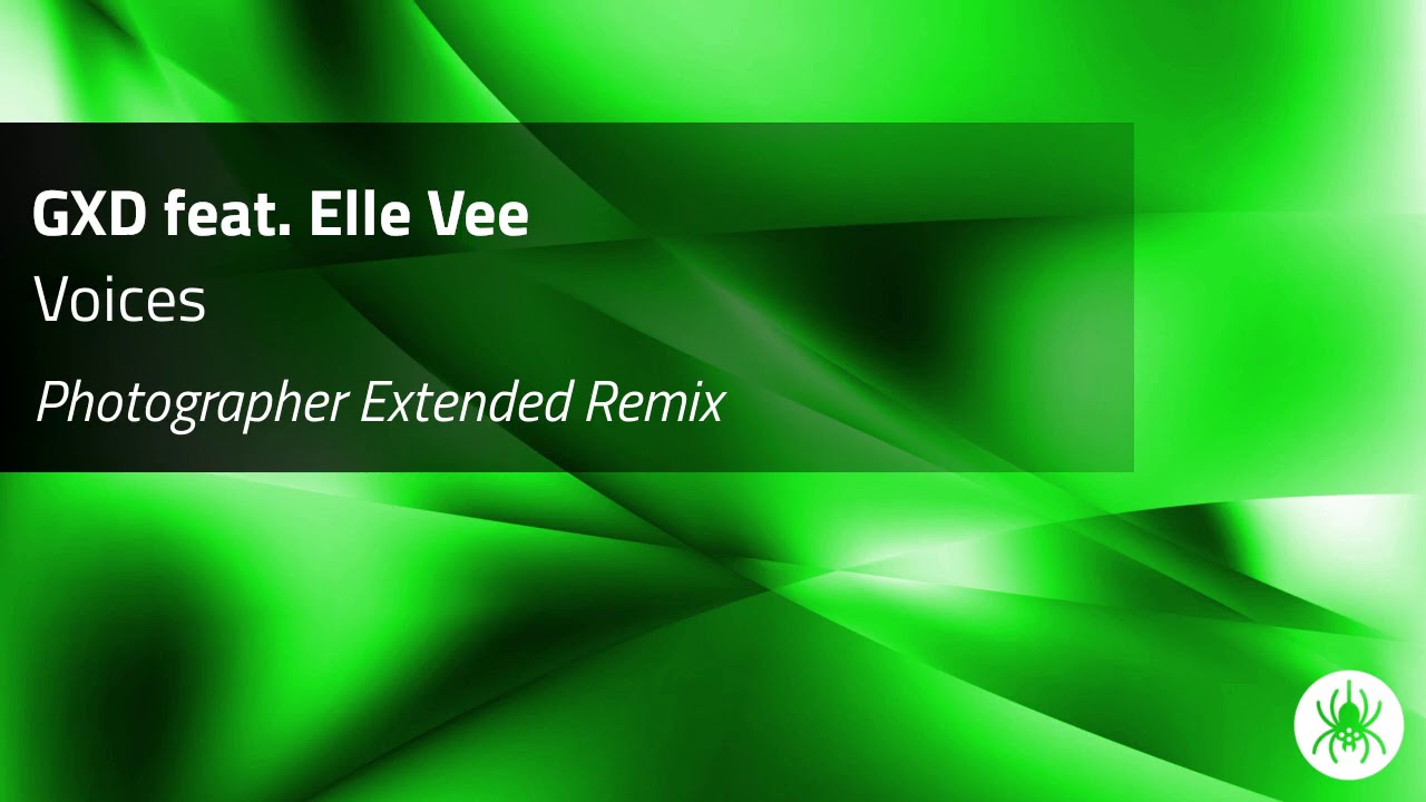 GXD feat. Elle Vee - Voices (Photographer Extended Remix)