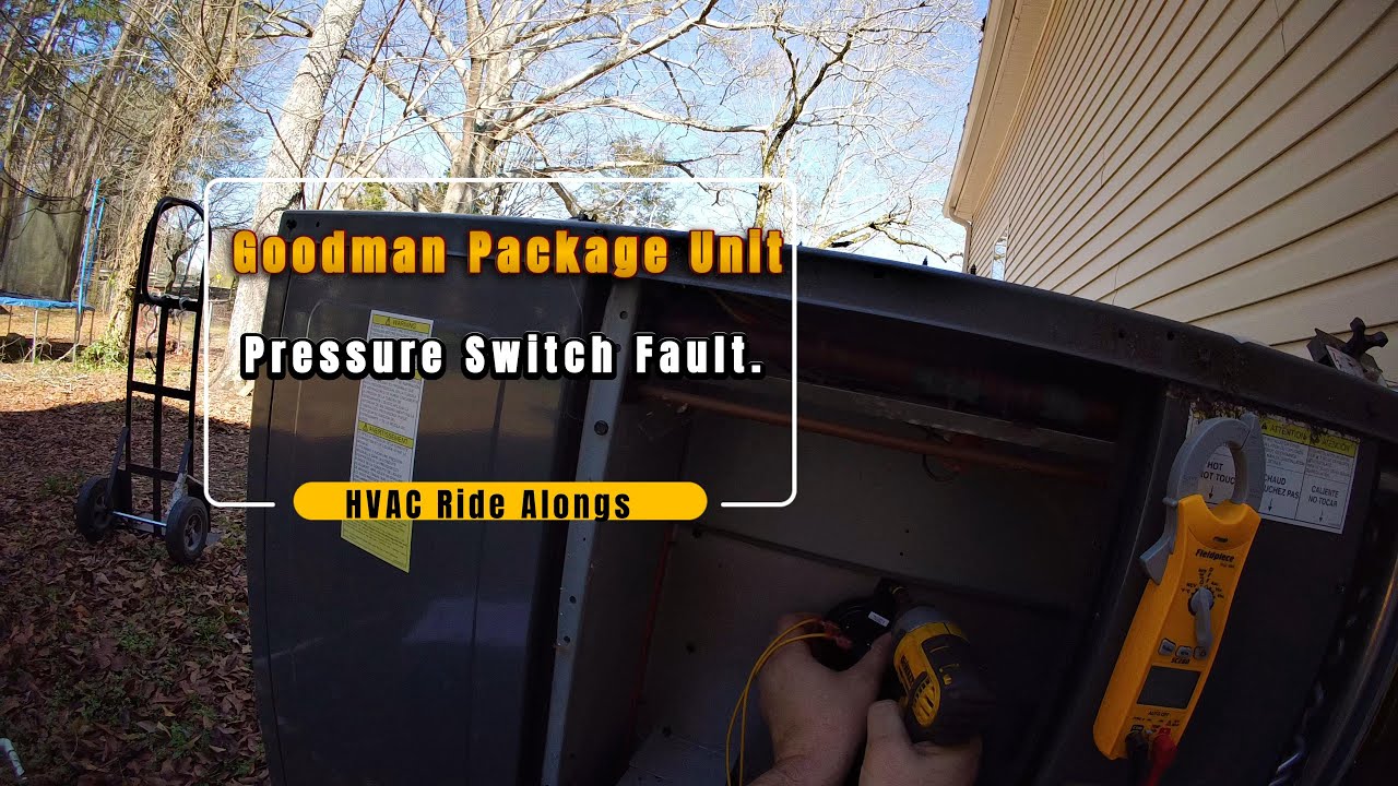 Goodman Package Unit: Pressure Switch Fault.