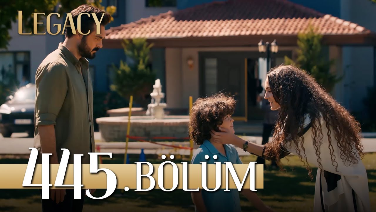 Emanet 445. B&ouml;l&uuml;m | Legacy Episode 445