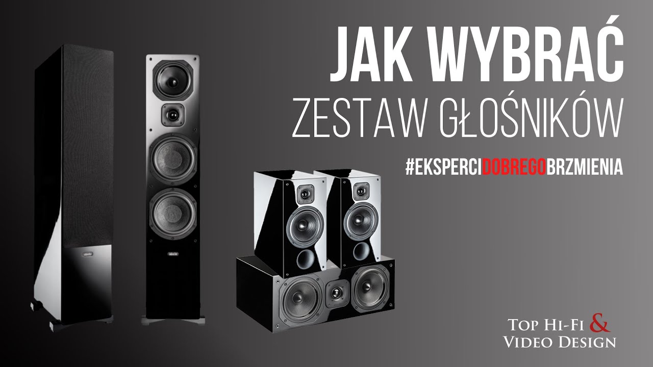 Jak wybrać zestaw głośnik&oacute;w - poradnik dla początkujących Top Hi-Fi