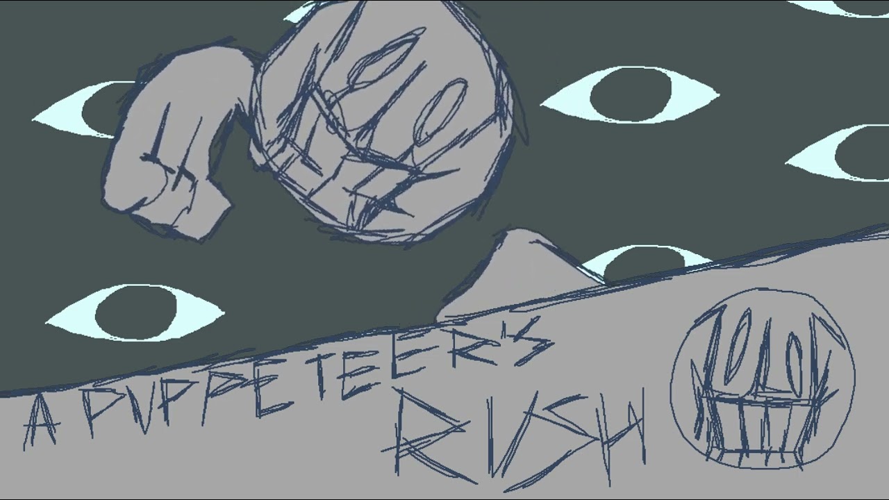 A PUPPETEER'S RUSH