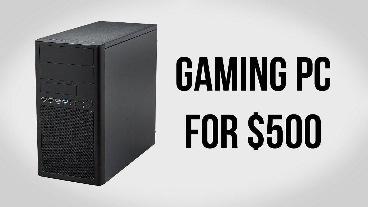Build a Gaming PC for $500 - December 2013
