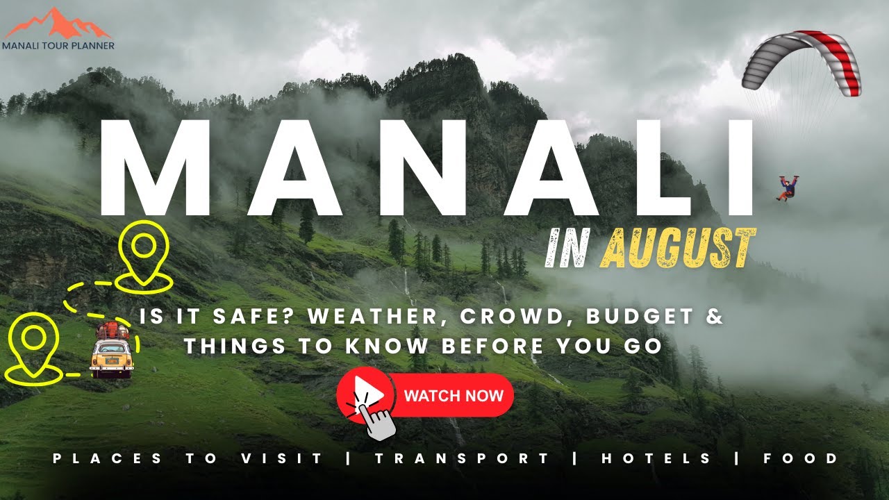 Manali in August &ndash; Is It Safe? Weather, Crowd, Budget & Things to Know Before You Go #manalitrip