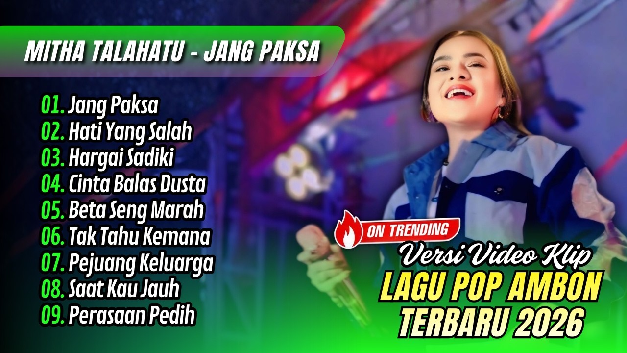 Mitha Talahatu - JANG PAKSA - HATI YANG SALAH | HARGAI SADIKI || LAGU AMBON TERPOPULER 2026