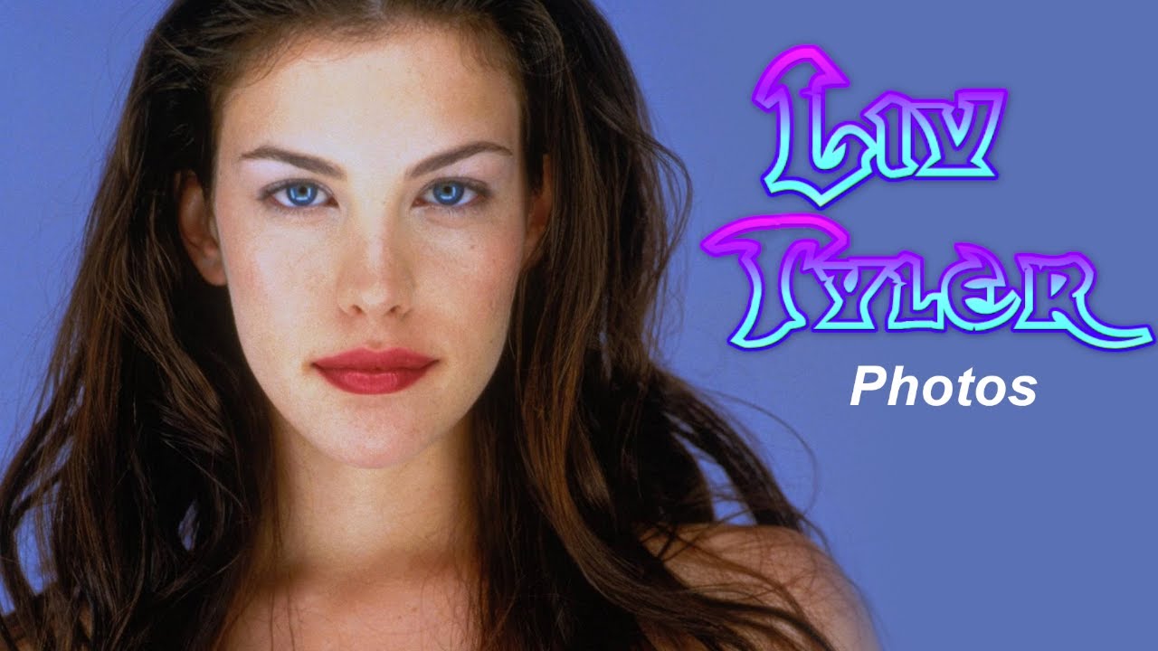 Liv Tyler photos
